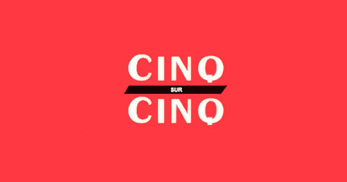 Cinq / Cinq